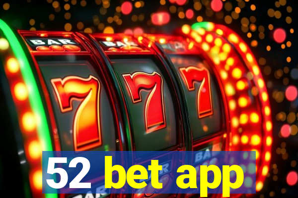 52 bet app